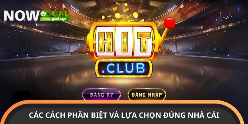 Phân biệt và lựa chọn đúng nhà cái chính thống
